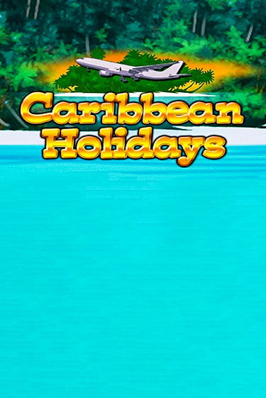 Caribbean Holidays бесплатная демо игра онлайн казино | Poker Dom